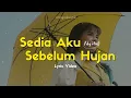 Idgitaf - Sedia Aku Sebelum Hujan (Lyric Video)