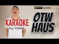 Download Lagu Syrbino Siggoh - OTW Haus (Karaoke Version - Key Tondu)