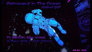 Download Astronaut In The Ocean - Masked Wolf (MegaMix) Ft, SICKICK, Egor Kreed, G-Eazy, DDG, \u0026 Josh Peters MP3