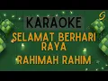 Download Lagu Rahimah Rahim - Selamat Berhari Raya [Karaoke]