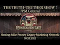 THE TRUTH TRUTHER SHOW - Hosting Mike Penney Legacy Marketing Network 09 25 2021