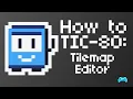 How to TIC-80 - Tilemap Editor