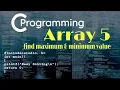Find maximum minimum value from an array Basic C programming for beginners Array5 Class 7 Bangla