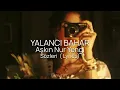 Aşkın Nur Yengi- Yalancı Bahar - Sözleri (Lyrics)🪐