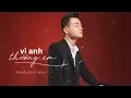 Download Lagu VÔ CÙNG  Vì Anh Thương Em  - Phan Duy Anh   
