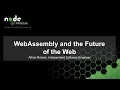 WebAssembly and the Future of the Web I