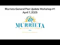 City of Murrieta General Plan Update Workshop - April 7 2025
