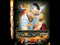 RAVI B - PRESCRIPTION (NEW RELEASE SOCA 2013)