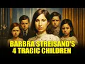 Download Lagu Whatever Happened to Barbra Streisand's 4 Children – The Unspoken Truth