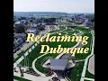 Reclaiming Dubuque