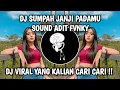 Download Lagu DJ SUMPAH JANJI PADAMU SOUND ADIT FVNKY | DJ BUKAN KALENG KALENG VIRAL TIKTOK TERBARU 2023 !!
