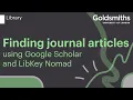 Finding journal articles using Google Scholar and LibKey Nomad