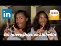 HOW TO USE LINKEDIN AS A STUDENT How I got internships through LinkedIn