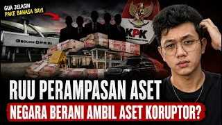 RUU PERAMPASAN ASET: KENAPA UANG KORUPTOR SUSAH DIAMBIL?