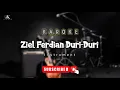 KAROKE - Ziel Ferdian DURI - DURI | instrument jernih