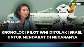 Kemlu RI Kecam Israel Usai Minta Ethiopian Airlines Putar Balik Gegara Pilot WNI | OneNews Update