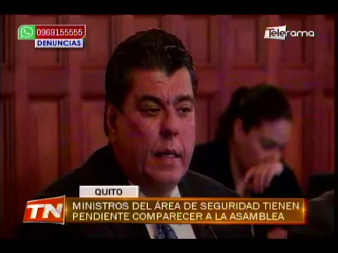 Ministro del área de seguridad tienen pendiente comparecer a la asamblea