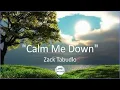 Zack Tabudlo - Calm Me Down - (Lyric Video)