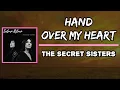 The Secret Sisters - Hand over My Heart (Lyrics)
