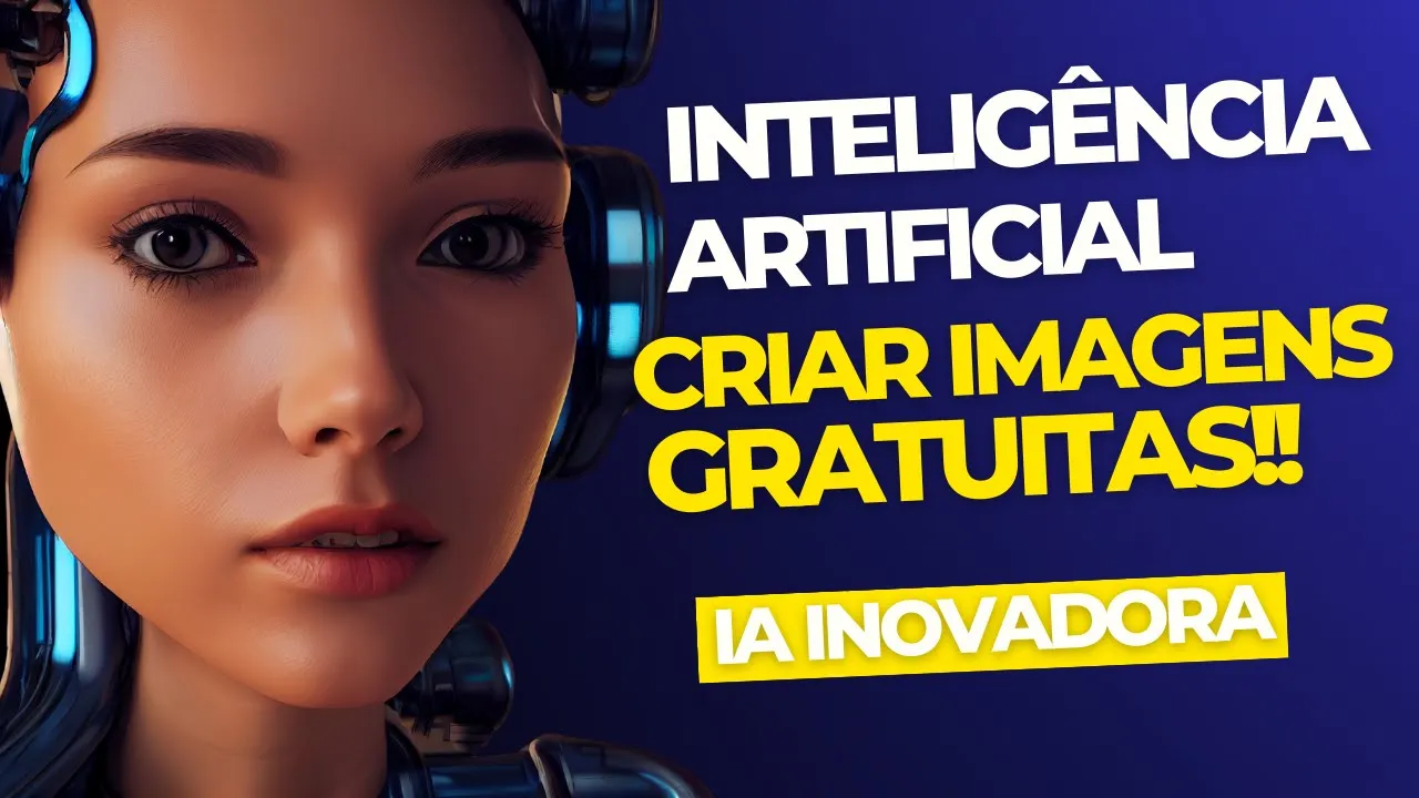 COMO CRIAR IMAGENS COM IA GRATUITA INTELIGÊNCIA ARTIFICIAL PARA CRIAÇÃO DE FOTOS GRÁTIS