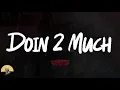 Moneybagg Yo - Doin 2 Much (lyrics)