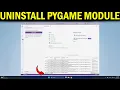 How To Uninstall PyGame in VS Code Remove PyGame Module Fix Game Dev Errors in Python