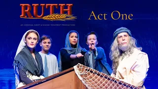 Ruth the Musical Act One Sight Sound