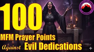 100 MFM Prayer Points Against Evil Dedications