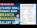Branch Manager Salary in India 2025 Utkarsh Small Finance Bank Salary Slip Review