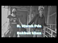 R.Waroh Pde - Bokbok Khun (Official)