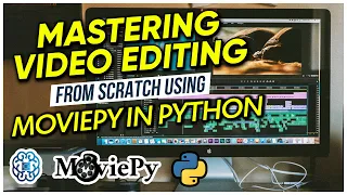 Editing in Python Using MoviePy - Part III