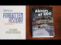 Download Lagu The Akron History Anthology — Akron 200: Forgotten History Forum Series