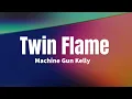 Twin Flame (1 Hour Loop) - Machine Gun Kelly (lyrics)