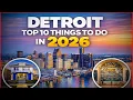 Top 10 Best Things to Do in Detroit Michigan Ultimate Travel Guide 2026 Ranked