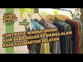 Download Lagu Serunya Belajar Buat Kain Sasirangan Khas Kalimantan Selatan | SERBA RAGAM EPS 4