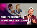 Lagu Kalau Suami Minta Izin Poligami, Istri Harus Bagaimana?