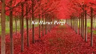 Download Lagu ku harus pergi zias band(lirik) MP3