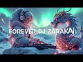 Download Lagu DJ ZaraKai - Forever DJ ZaraKai
