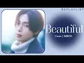 Download Lagu SUNOO — BEAUTIFUL (Cover) LYRICS