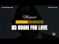 MAJEEED – No Room for Love (Karaoke Version) 🎤