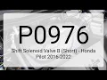 DTC P0976 Shift Solenoid Valve B Short - Honda Pilot 2016-2022