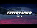 ZAYN - Entertainer (Lyrics)