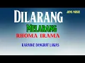 Download Lagu DILARANG MELARANG || RHOMA IRAMA || KARAOKE