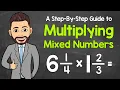 Multiplying Mixed Numbers A Complete Guide Math with Mr J