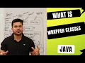 What is Wrapper Class In Java - Explanation with Examples