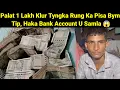 Lagu Palat 1 Lakh Klur Tyngka Rung Ka Pisa Bym Tip Haka Bank Account U Samla 😱 Sngap Ki Jingkren Jong U? 