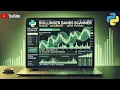 Bollinger Bands Scanner Live Market Stock Screener with Python