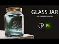 Substance Painter Tutorial Glass Jar Texturing Breakdown