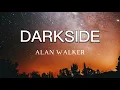 Download Lagu ALAN WALKER - DARKSIDE LIRIK (TERJEMAHAN BAHASA INDONESIA)