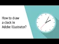 How to draw a clock in Adobe Illustrator